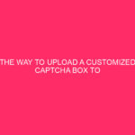 How to Upload a Custom Captcha Box on WordPress Feedback