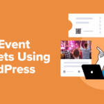 Easy methods to Promote Tournament Tickets The usage of WordPress (4 Simple Strategies)