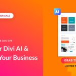 7 Ways To Master Divi AI And Supercharge Your Business (60% Off Today)