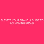 Improve Your Brand: A Guide to Improving Brand Recognition in...