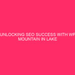 Unlock SEO Success with WP Mountain in the Lake and Peninsula...