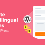 How one can Create Multilingual Bureaucracy in WordPress (2 Strategies)