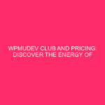 WPMUDEV Club and Pricing: Discover the Power of WordPress Exploits...