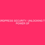 WordPress Security: Unlocking the Power of Caching Plugins to...