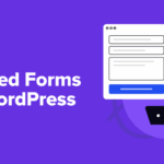 The right way to Embed Bureaucracy in WordPress (Final Information for Novices)