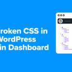 The right way to Repair Damaged CSS within the WordPress Admin Dashboard