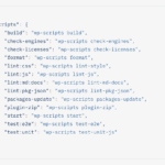 A code snippet displaying the scripts section of a package.json file for a WordPress project. It lists various npm scripts for tasks such as building, checking engines and licenses, formatting, linting (for CSS, JavaScript, Markdown docs, and package.json), updating packages, creating plugin zip files, starting the project, and running tests (both end-to-end and unit tests). All the scripts use wp-scripts as the base command.