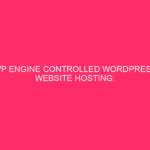 WP Engine Controlled WordPress Website Hosting: Protecting Against WordPress Exploits Each...