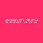 Local SEO Suggestions for small businesses: unlock the power of ...