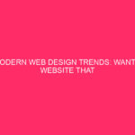 Modern Web Design Trends: Do you want a website that really works? ...