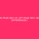 On-page SEO and Off-page SEO: Key Differences / SEO Strategies...