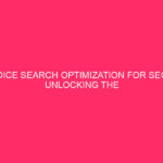 Optimization of Vocal Search for SEO: unlock the power of ...