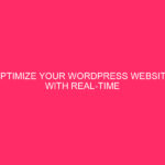 Optimize your WordPress website with real-time monitoring by leveraging the power…