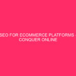 SEO for and -commerce platforms - conquers online shopping with SEO ...