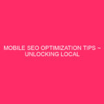 Suggestions for optimization SEO Mobile ~ Unlocking local success: SEO Mobile ...