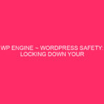 WP Engine ~ WordPress Safety: Block the WP engine ...