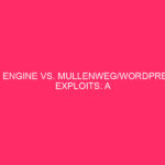 WP Engine vs. Mullenweg/WordPress Exploits: a detailed clash Abstract: WordPress...