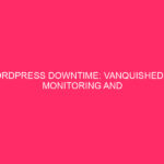 WordPress Downtime: Defeated by the Magic of Tracking and Caching Every website...