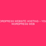 WordPress Web Web Hosting ~ WordPress web page: protect it safe and ...