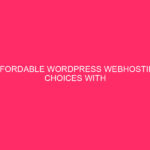 WordPress WordPress choices at affordable prices with excellent options | Large evaluation ...