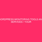 WordPress monitoring tools and services / WordPress website: Keep ...