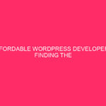 Cheap WordPress developers: Find the right solution: your guide to ...