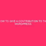 How to make a contribution to the WordPress district via Automotic »...