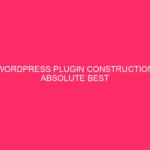 Plug construction -in WordPress Best Practice Absolute: Plug development -in WordPress Safe: Protective ...