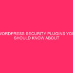 WordPress Security Plugins You Should Know » WordPress Security...